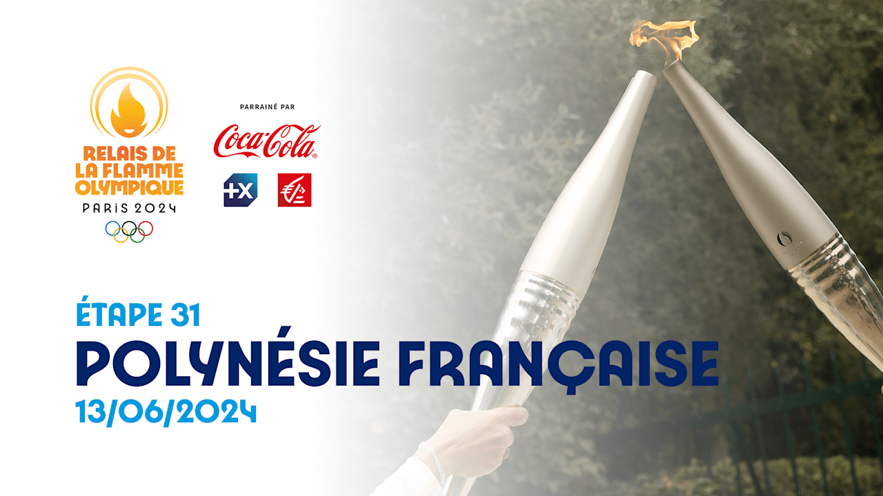 Relais de la Flamme olympique | Étape 31 - Polynésie française | Jeux Olympiques de Paris 2024