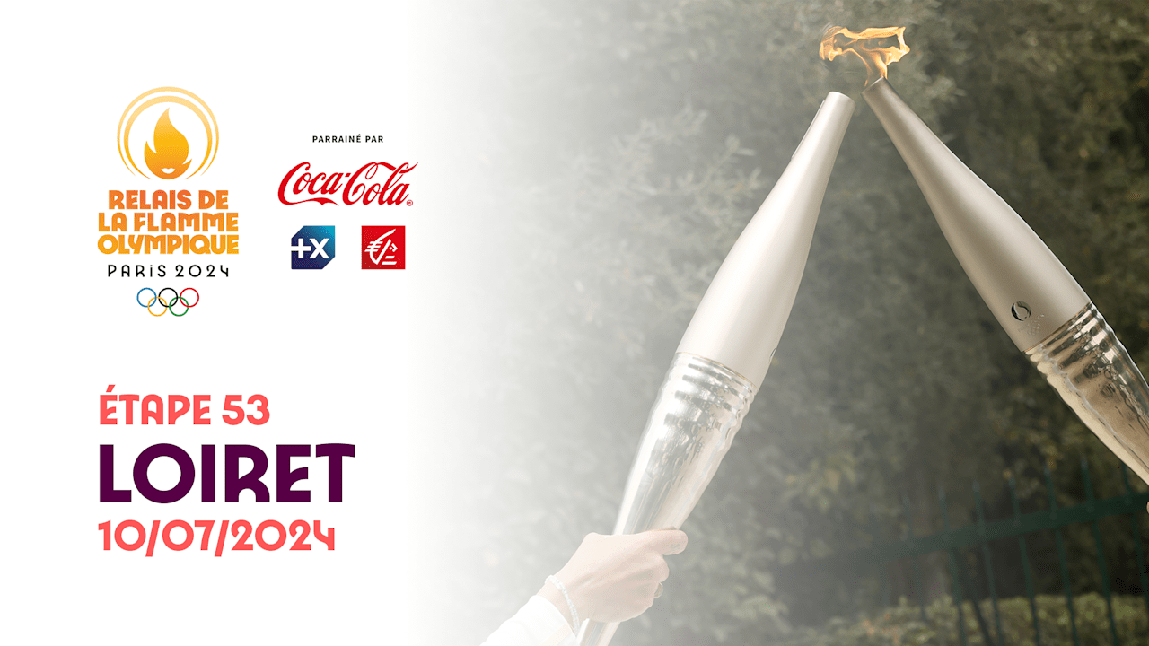 Olympic Torch Relay | Stage 53 - Loiret | Olympic Games Paris 2024