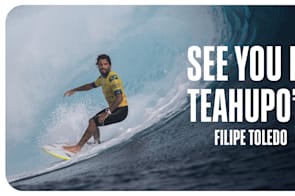 See You in Teahupo'o | Filipe Toledo