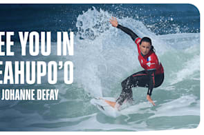See You in Teahupo'o | Johanne Defay