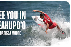 See You in Teahupo'o | Carissa Moore