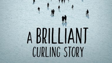 A Brilliant Curling Story | Five Rings Films