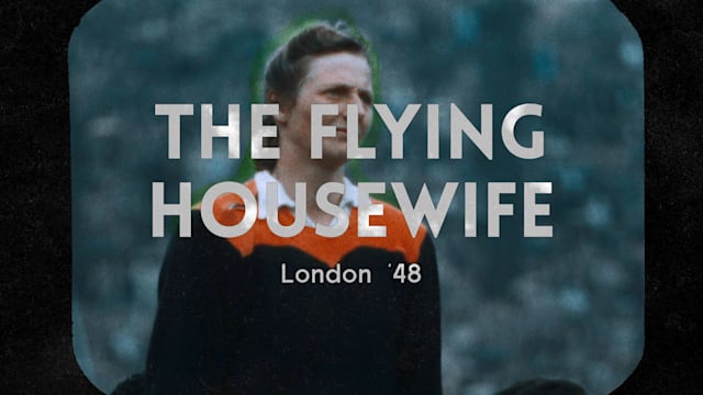 London 1948 - The Flying Housewife defeats prejudices (and the field)