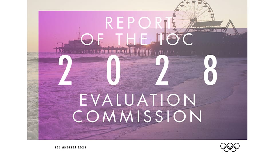 Le CIO publie le rapport de la commission d'évaluation 2028 - La commission confirme que Los Angeles répond à toutes conditions requises pour accueillir les Jeux Olympiques en 2028