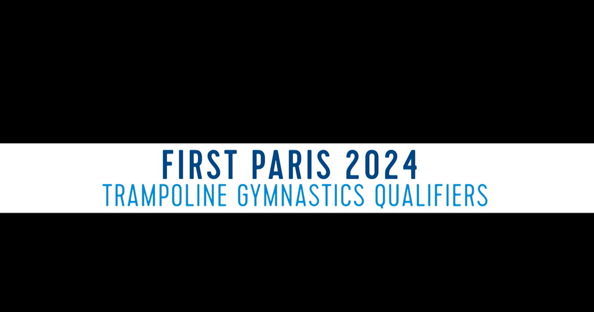 First Paris 2024 Trampoline Gymnastics Qualifiers