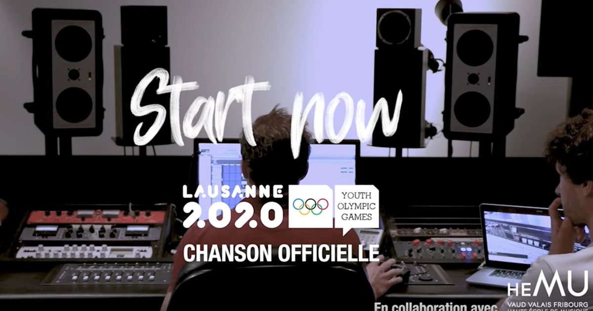 “Start now” the official Lausanne 2020 song Olympic News