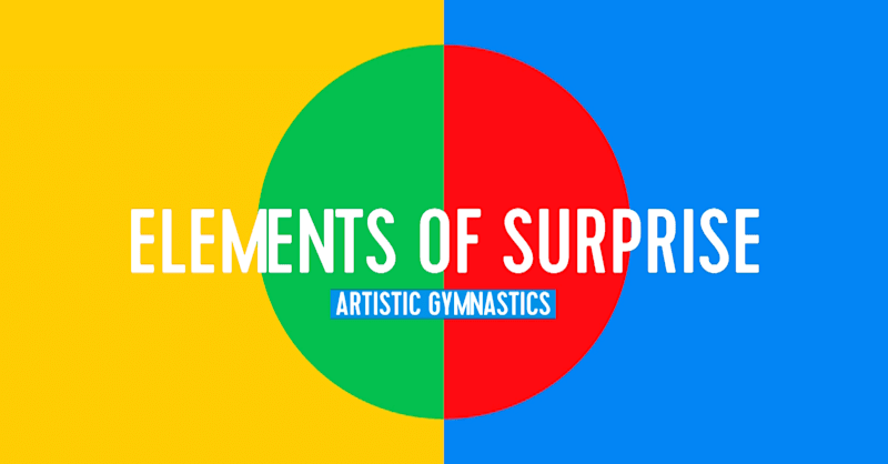Elements of Surprise - Artistic Gymnastics
